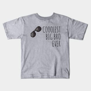 Coolest big bro ever Kids T-Shirt